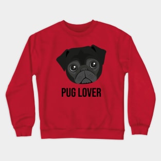 Pug lover Crewneck Sweatshirt